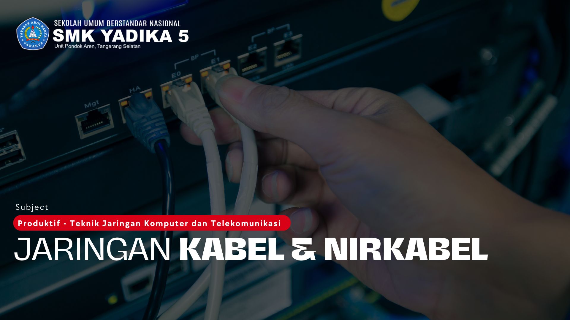 Jaringan Kabel dan Nirkabel